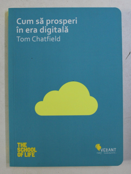 CUM SA PROSPERI IN ERA DIGITALA de TOM CHATFIELD , 2016