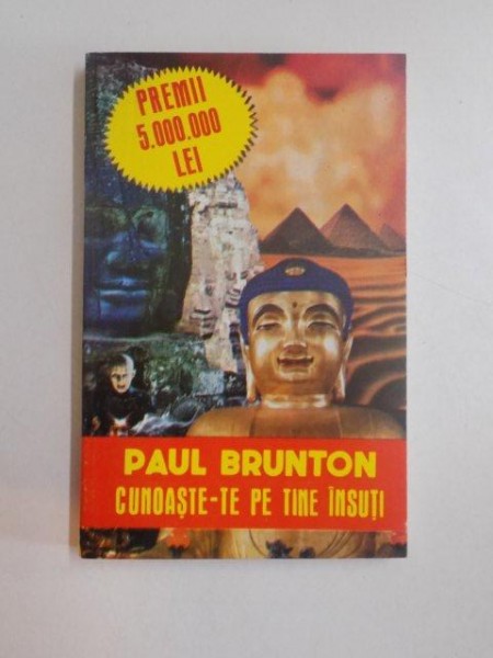 CUNOASTE-TE PE TINE INSUTI de PAUL BRUNTON * PREZINTA SUBLINIERI CU CREION COLORAT