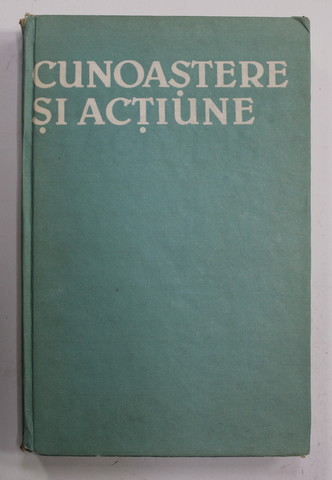 CUNOASTERE SI ACTIUNE - PROFILURI DE GANDITORI ROMANI , coordonator ANDREI MARGA , 1986