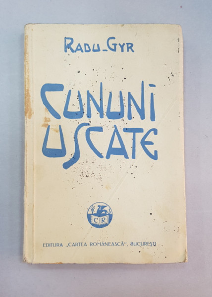 CUNUNI USCATE, POEME 1928-1937 de RADU GYR, 1938