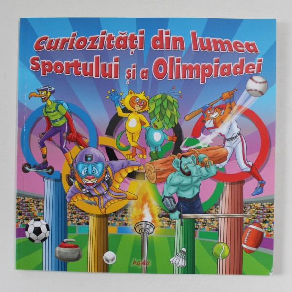 CURIOZITATI DIN LUMEA SPORTULUI SI A OLIMPIADEI , ilustrator DAN NEGRUT , ANII '2000