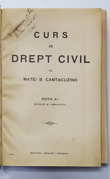 CURS DE DREPT CIVIL de MATEI B. CANTACUZINO, EDITIA A II-A REVAZUTA SI COMPLETATA