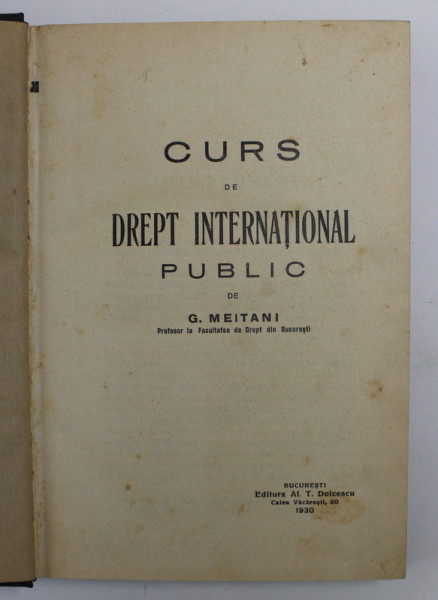 CURS DE DREPT INTERNATIONAL PUBLIC de  G. MEITANI, BUC. 1930