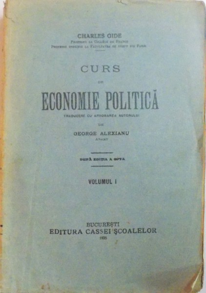 CURS DE ECONOMIE POLITICA de CHARLES GIDE, VOLUMUL I  1925