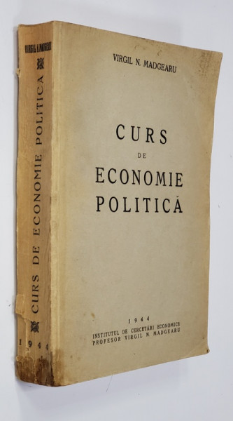 CURS DE ECONOMIE POLITICA de VIRGIL N. MADGEARU - 1944