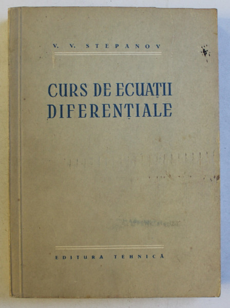 CURS DE ECUATII DIFERENTIALE de V.V. STEPANOV  1955