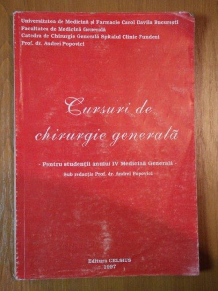 CURSURI DE CHIRURGIE GENERALA PENTRU STUDENTII ANULUI IV de PROF DR. ANDREI POPOVICI