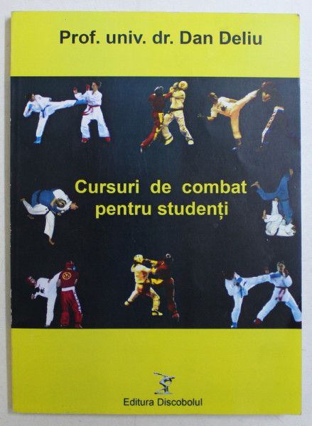CURSURI DE COMBAT PENTRU STUDENTI de DAN DELIU , 2014 DEDICATIE*