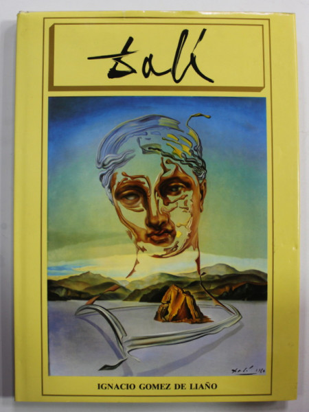 DALI de IGNAZIO GOMEZ DE LIANO , 1983 , TEXT IN LIMBA SPANIOLA