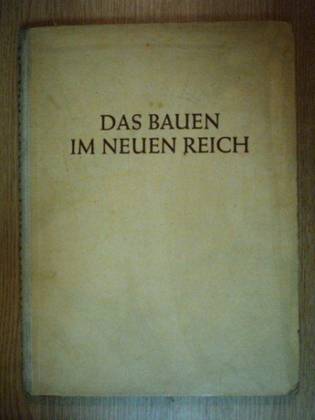 DAS BAUEN IM NEUEN REICH