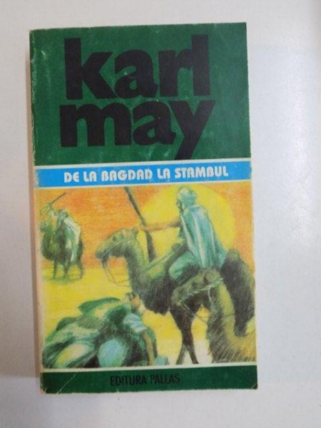 DE LA BAGDAD LA STAMBUL , OPERE 35 de KARL MAY , 1998