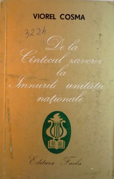 DE LA CANTECUL ZAVEREI LA IMNURILE UNITATII NATIONALE de VIOREL COSMA , 1978