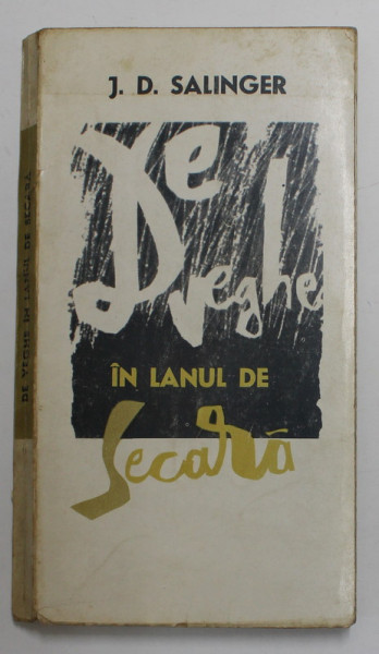 DE VEGHE IN LANUL DE SECARA  J.D.SALINGER