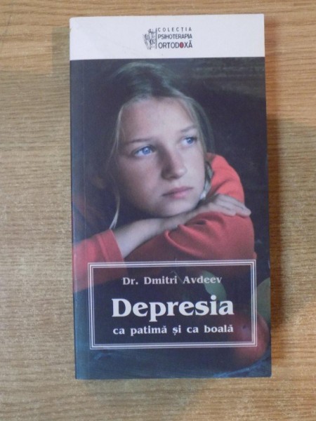 DEPRESIA CA PATIMA SI CA BOALA de DMITRI AVDEEV