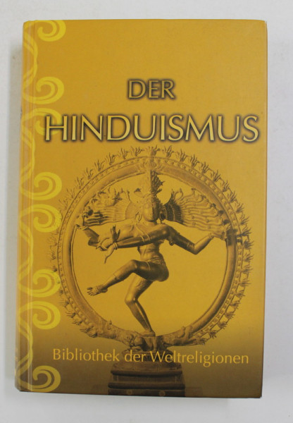DER HINDUISMUS von ALFRED HILLERBRAND ..ADOLF HOLTZMANN , ANII '2000