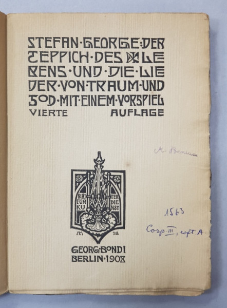 DER TEPPICH DES LEBENS UND DIE LIEDER VON TRAUM UND TOD von STEFAN GEORGE , 1908 , CONTINE EX LIBRISUL LUI MIHAI BENIUC *