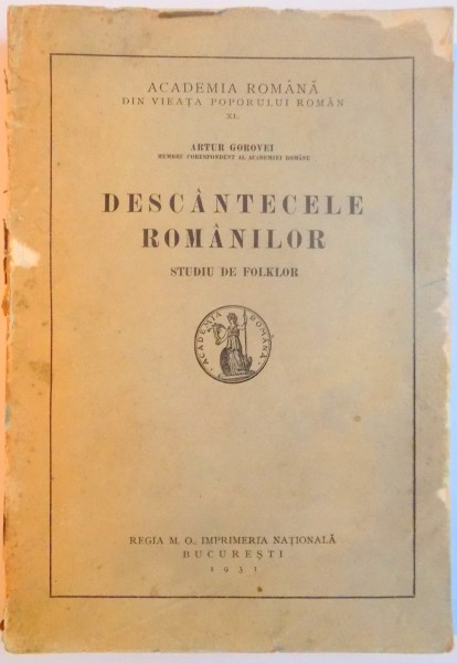 DESCANTECELE ROMANILOR , STUDIU DE FOLKLOR de ARTUR GOROVEI , 1931