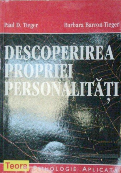 DESCOPERIREA PROPRIEI PERSONALITATI de PAUL D. TIEGER, BARBARA BARRON-TIEGER  1998, CONTINE SUBLINIERI CU PIXUL