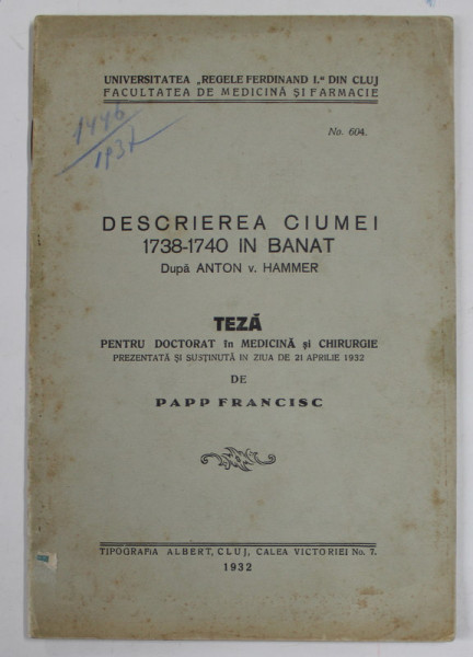 DESCRIEREA CIUMEI 1738 -1740 IN BANAT , dupa ANTON V. HAMMER , TEZA PENTRU DOCTORAT  IN MEDICINA SI CHIRURGIE de PAPP FRANCISC , 1932