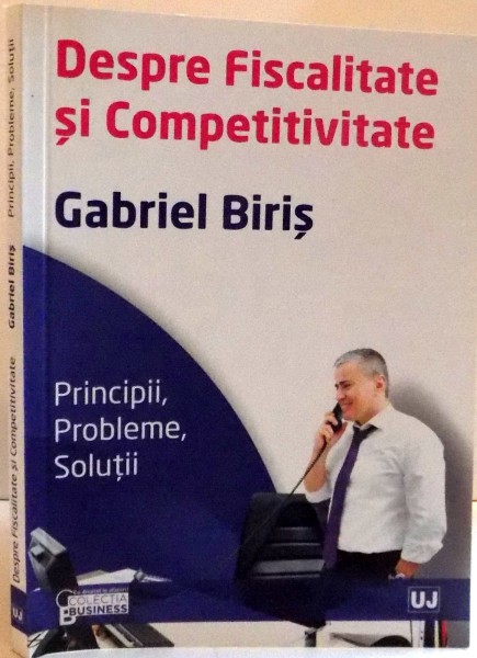 DESPRE FISCALITATE SI COMPETITIVITATE , EDITIA A II-a  , 2012