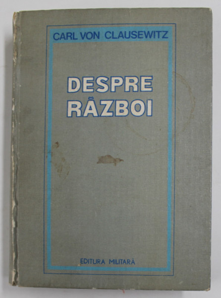 DESPRE RAZBOI de CARL VON CLAUSEWITZ , 1982 * DEFECT COTOR