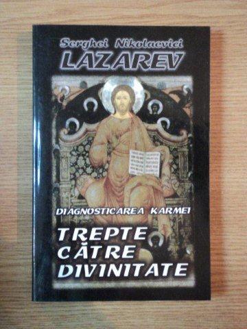 DIAGNOSTICAREA KARMEI , CARTEA A SASEA , TREPTE CATRE DIVINITATE de S. N. LAZAREV , PREZINTA SUBLINIERI