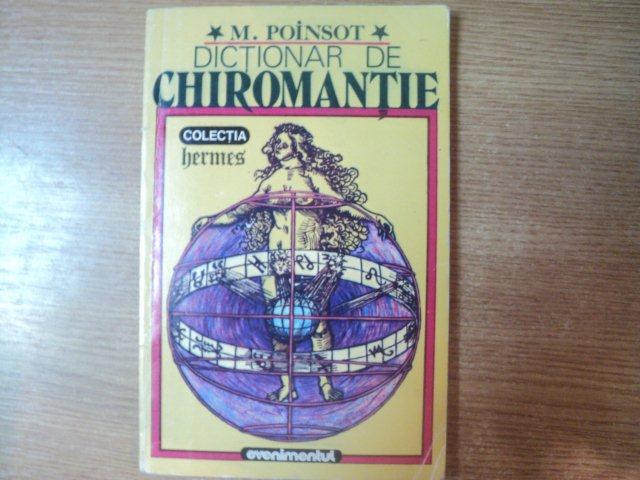 DICTIONAR DE CHIROMANTIE de M. POINSOT , Bucuresti 1993