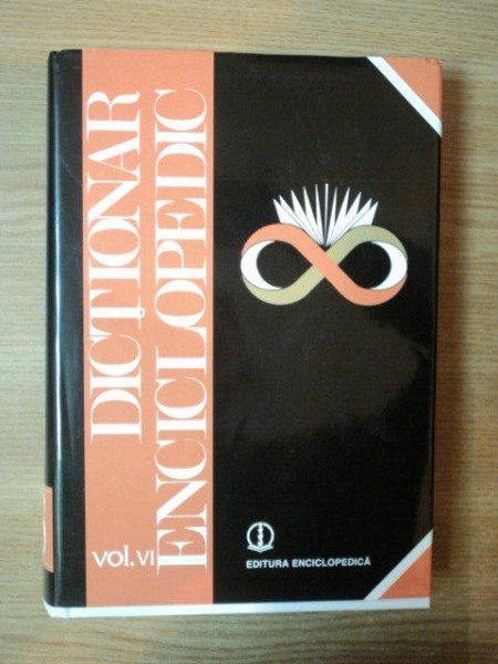 DICTIONAR ENCICLOPEDIC VOL. VI ( R - S ) de MARCEL D. POPA, Bucuresti 2006