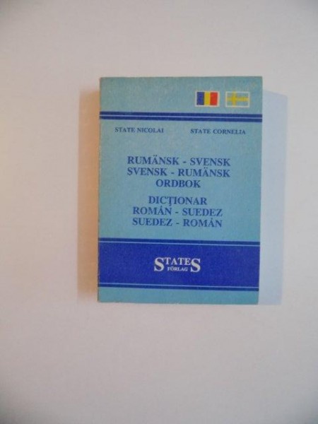 DICTIONAR ROMAN-SUEDEZ / SUEDEZ-ROMAN de STATE NICOLAI , STATE CORNELIA