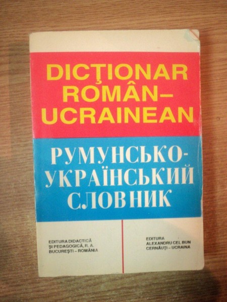 DICTIONAR ROMAN-UCRAINEAN / UCRAINEAN-ROMAN de C. DRAPACA , V. RUSNAC , B. GRECINA ... , Bucuresti