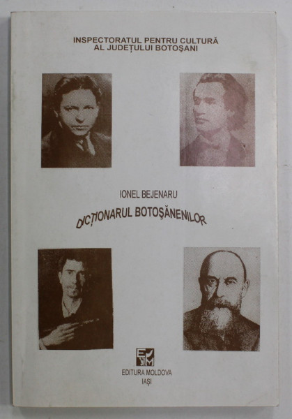 DICTIONARUL BOTOSANENILOR de IONEL  BEJENARU , 1994 , DEDICATIE *