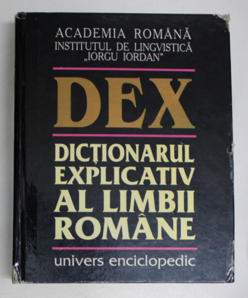 DICTIONARUL EXPLICATIV AL LIMBII ROMANE , DEX , EDITIA A II -A , 1998 * PREZINTA HALOURI DE APA