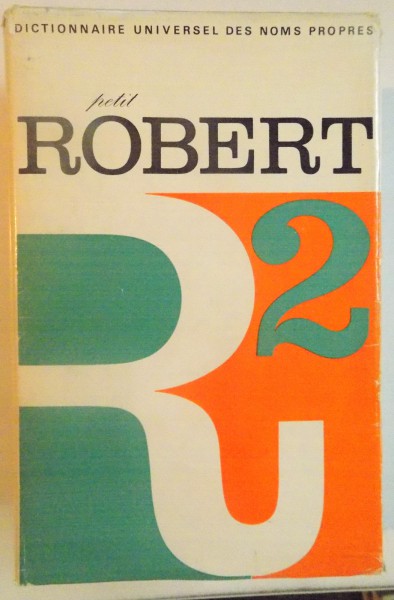 DICTIONNAIRE UNIVERSEL DES NOMS PROPRES, ALPHABETIQUE ET ANALOGIQUE, ILLUSTRE EN COULEURS, LE PETIT ROBERT II de PAUL ROBERT, ALAIN REY, 1977