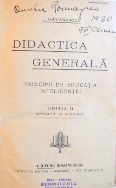 DIDACTICA GENERALA  - PRINCIPII DE EDUCATIA INTELIGENTEI , EDITIA II de I. GAVANESCUL