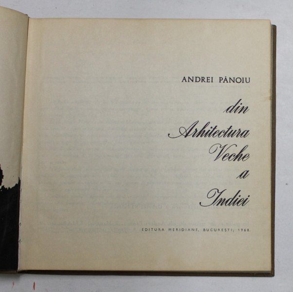 DIN ARHITECTURA VECHE A INDIEI-ANDREI PANOIU  1968 * PREZINTA SUBLINIERI