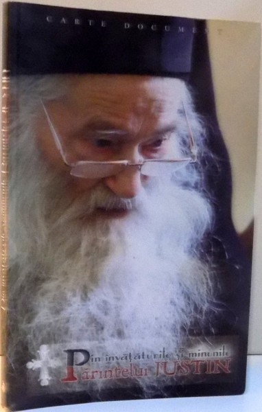 DIN INVATATURILE SI MINUNILE PARINTELUI JUSTIN , 2013