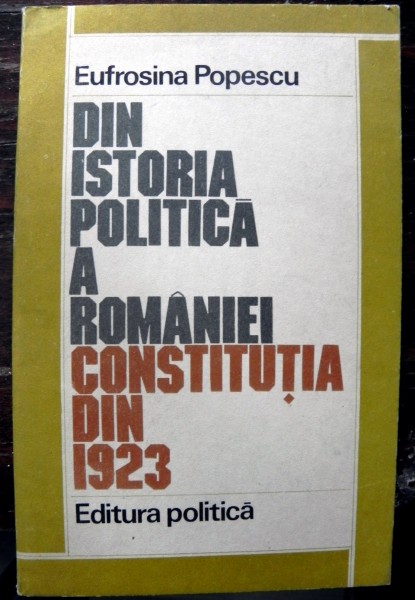 Din istoria politica a Romaniei Constitutia din 1923