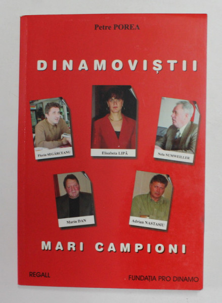 DINAMOVISTII , MARI CAMPIONI de PETRE POREA , 2003 , DEDICATIE *
