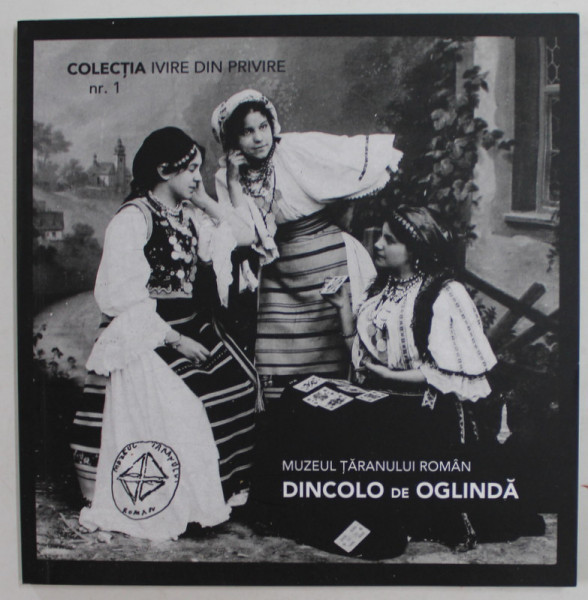 DINCOLO DE OGLINDA de IOANA POPESCU , COLECTIA '' IVIRE DIN PRIVIRE '' NR. 1 , NUZEUL TARANULUI ROMAN , 2012
