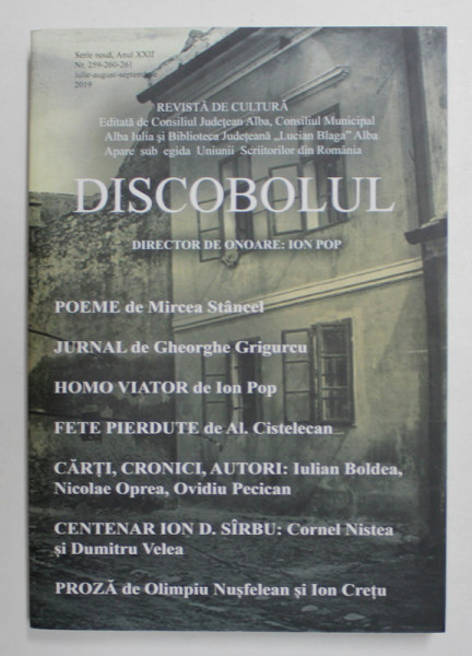DISCOBOLUL , REVISTA DE CULTURA EDITATA DE CONSILIUL JUDETEAN ALBA , ANUL XXII , NR. 259 - 260 - 261 , IULIE - SEPTEMBRIE , 2019