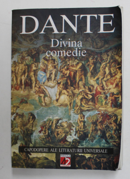 DIVINA COMEDIE de DANTE ALIGHIERI , Bucuresti , 2001