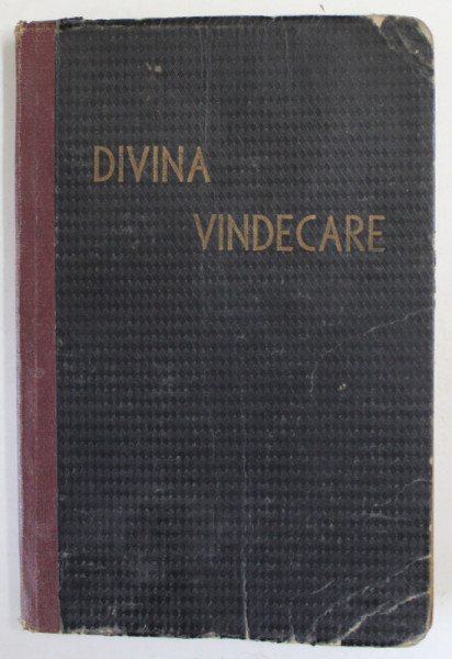 DIVINA VINDECARE de E. G. WHITE , EDITIE INTERBELICA