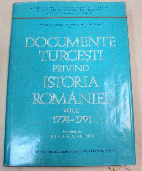 DOCUMENTE TURCESTI PRIVIND ISTORIA ROMANIEI  VOL II  1774-1791