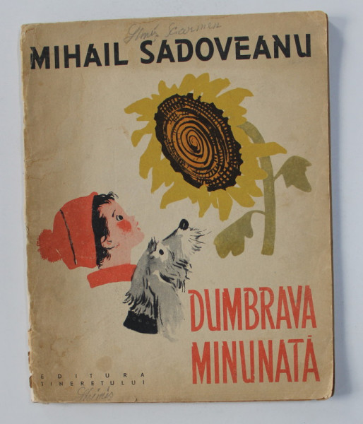 DUMBRAVA MINUNATA de MIHAIL SADOVEANU , ilustratii de RONI NOEL , 1960