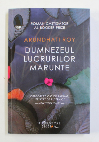 DUMNEZEUL LUCRURILOR MARUNTE de ARUNDHATI ROY , 2022 * PREZINTA INSEMNARI PE PAGINA DE TITLU