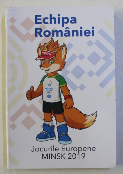 ECHIPA ROMANIEI - JOCURILE EUROPENE MINSK , ED. a - II - a , 21-30 IUNIE 2019