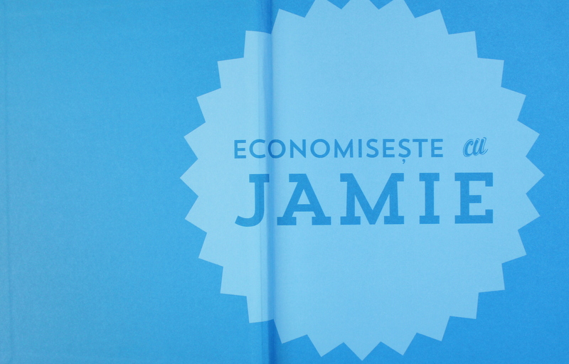 ECONOMISESTE CU JAMIE, 120 DE RETETE GUSTOASE SI IEFTINE de JAMIE OLIVER , 2014