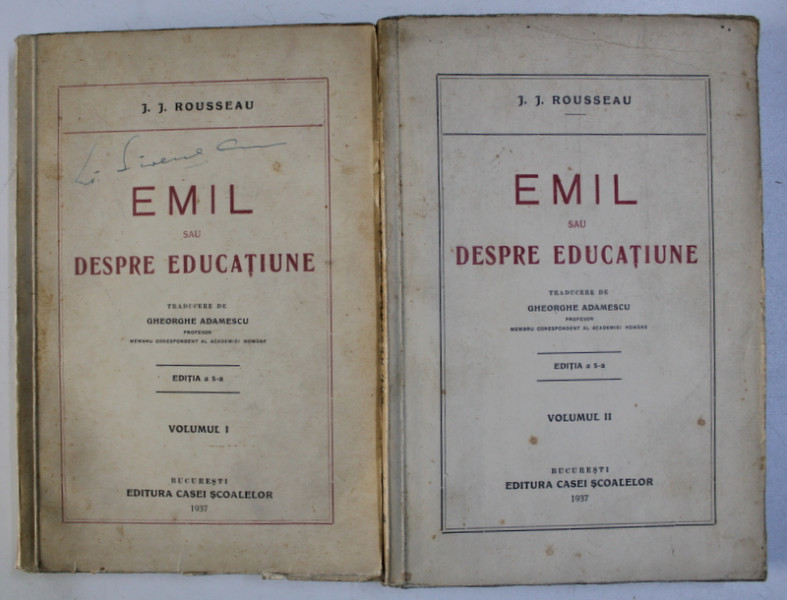 EMIL SAU DESPRE EDUCATIUNE de J.J. ROUSSEAU  VOL.I-II, EDITIA A 5 A, 1937