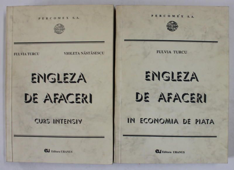 ENGLEZA DE AFACERI , CURS INTENSIV IN ECONOMIA DE PIATA , VOL. I-II de FULVIA TURCU , VIOLETA NASTASESCU