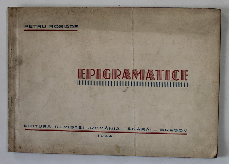 EPIGRAMATICE de PETRU ROSIADE , 1944